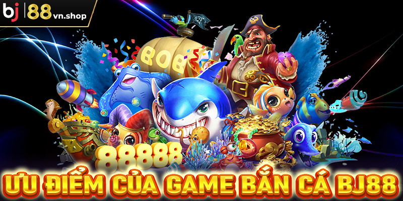 Những điểm nổi trội của sảnh game bắn cá Bj88 bet thủ nên biết 