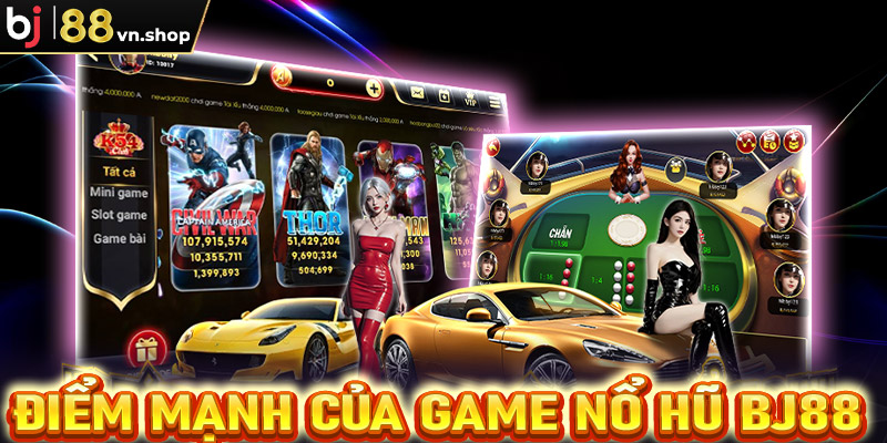 Những điểm nổi bật tại sảnh game nổ hũ Bj88 bet thủ nên biết 